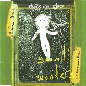 Dog's Eye View - Small Wonders flac album