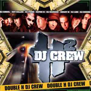 Double H DJ Crew - H² DJ Crew flac album