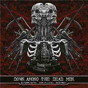 Down Among The Dead Men - Exterminate! Annihilate! Destroy! flac album