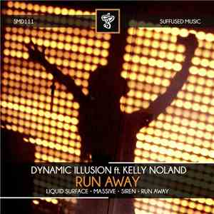 Dynamic Illusion Ft. Kelly Noland - Run Away flac album