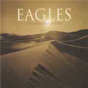 Eagles - Long Road Out Of Eden flac album