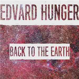 Edvard Hunger - Back To The Earth flac album