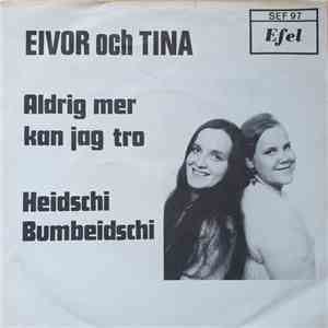 Eivor och Tina - Aldrig Mer Kan Jag Tro / Heidschi Bumbeidschi flac album