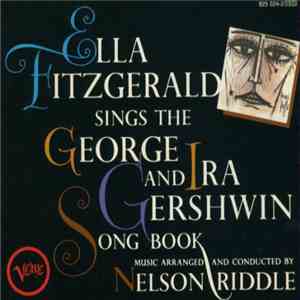 Ella Fitzgerald - Ella Fitzgerald Sings The George And Ira Gershwin Song Book flac album