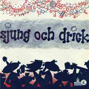 Elof Ahrle / Thorsten Sjögren  / Calle Möller - Sjung Och Drick flac album