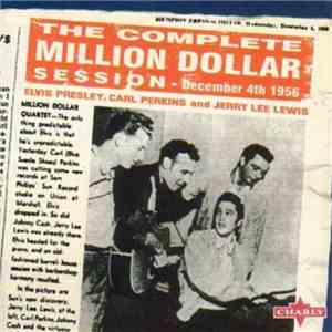 Elvis Presley, Carl Perkins and Jerry Lee Lewis - The Complete Million Dollar Session flac album