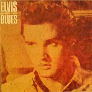 Elvis Presley - Elvis Sings The Blues flac album