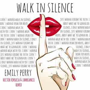 Emily Perry - Walk In Silence (Hector Fonseca & Zambianco Remix) flac album