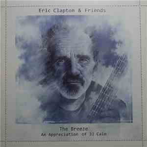 Eric Clapton & Friends  - The Breeze (An Appreciation Of JJ Cale) flac album