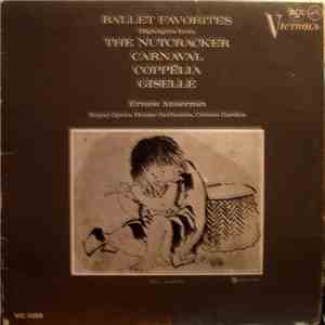 Ernest Ansermet, Royal Opera House Orchestra, Covent Garden - Ballet Favorites: Highlights From The Nutcracker, Carnaval, Coppélia, Giselle flac album