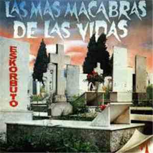 Eskorbuto - Las Mas Macabras De Las Vidas flac album