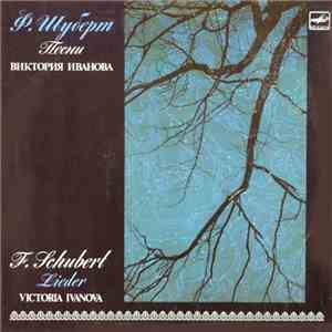 F. Schubert - Victoria Ivanova, Grigori Singer - Lieder flac album