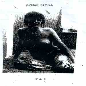Fetish Ritual - F & R flac album