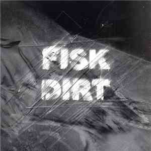 Fisk - Dirt flac album