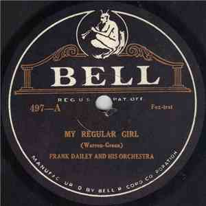 Frank Dailey And His Orchestra - My Regular Girl / If You See Sally flac album