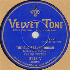 Frank Tuttle  - The Old Parlor Organ / The Prison Fire flac album