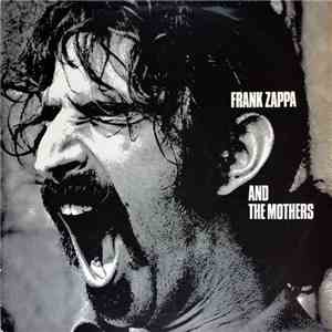Frank Zappa - Frank Zappa And The Mothers Of Invention flac album