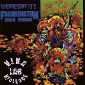 Frankenstein Drag Queens From Planet 13 - Viva Las Violence flac album