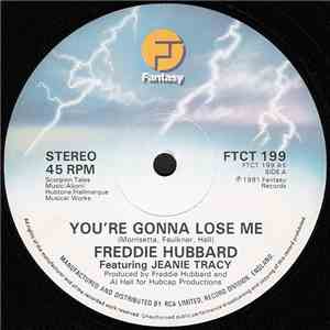 Freddie Hubbard - You're Gonna Lose Me flac album