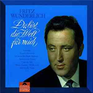Fritz Wunderlich - Du Bist Die Welt Für Mich flac album