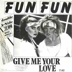 Fun Fun - Give Me Your Love / Tell Me flac album