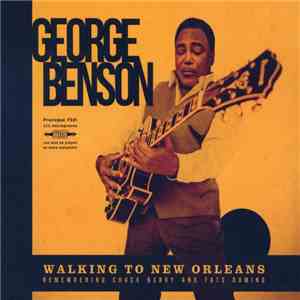 George Benson - Walking To New Orleans (Remembering Chuck Berry And Fats Domino) flac album