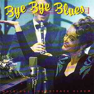George Blondheim - Bye Bye Blues (Original Soundtrack Album) flac album