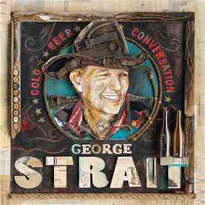 George Strait - Cold Beer Conversation flac album
