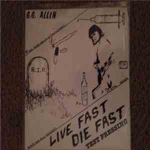 GG Allin - Live Fast Die Fast flac album