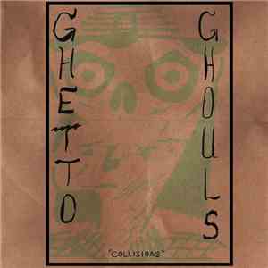Ghetto Ghouls - Collisions flac album