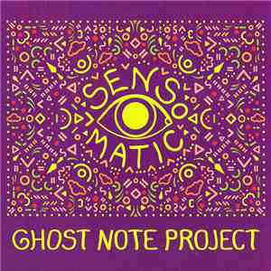 Ghost Note Project - Sensomatic flac album