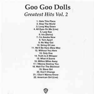Goo Goo Dolls - Greatest Hits Vol. 2 flac album