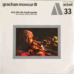 Grachan Moncur III - Aco Dei De Madrugada (One Morning I Waked Up Very Early) flac album