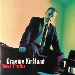 Graeme Kirkland - Beat Truths flac album