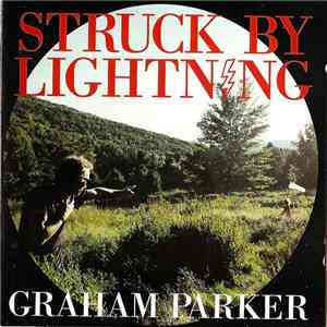 Graham Parker - Struck By Lightning flac album