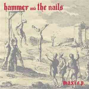 Hammer And The Nails - Maxi EP flac album