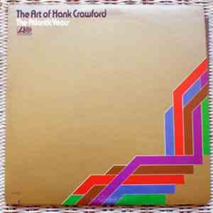 Hank Crawford - The Art Of Hank Crawford - The Atlantic Years flac album