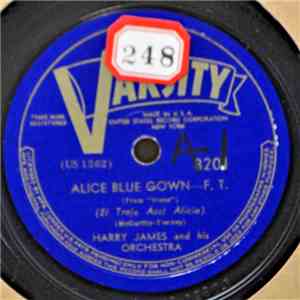 Harry James And His Orchestra - Alice Blue Gown / Headin' For Hallelujah flac album