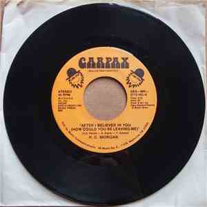 H.C. Morgan - After I Believed In You (How Could You Be Leaving Me) flac album