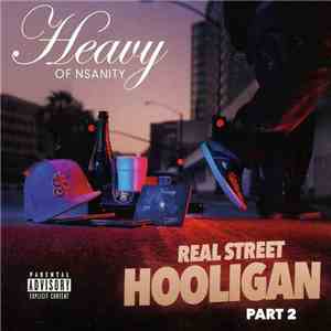 Heavy  Of Nsanity - Real Street Hooligan Part 2 flac album