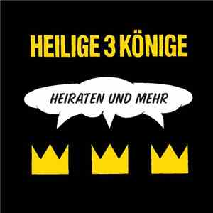 Heilige 3 Könige - Heiraten Und Mehr flac album
