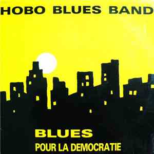 Hobo Blues Band  - Blues Pour La Démocratie flac album