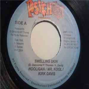Hooligan / Mr. Kool / Kirk Davis - Swelling Skin flac album
