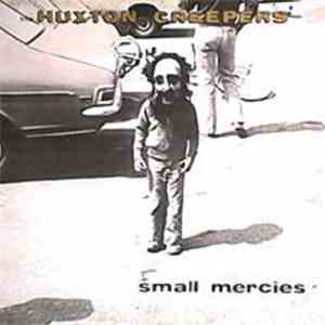 Huxton Creepers - Small Mercies flac album