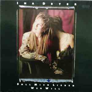 Ina Deter - Soll Mich Lieben Wer Will flac album