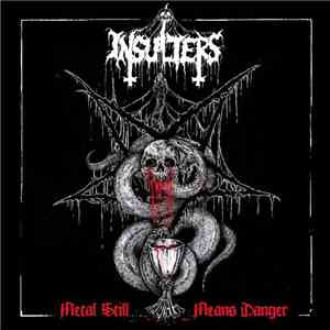 Insulters - Metal Still Means Danger flac album