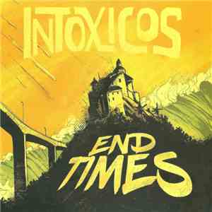 Intóxicos - End Times flac album