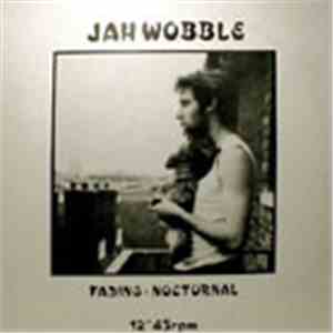 Jah Wobble - Fading : Nocturnal flac album