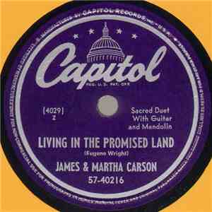 James & Martha Carson - Living In The Promised Land / I'll Shout And Shine flac album