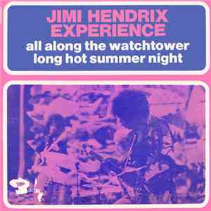 Jimi Hendrix Experience - All Along The Watchtower / Long Hot Summer Night flac album